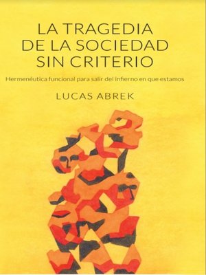 cover image of La tragedia de la sociedad sin criterio